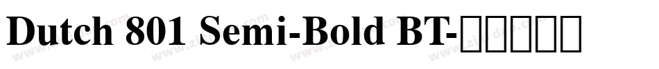 Dutch 801 Semi-Bold BT字体转换